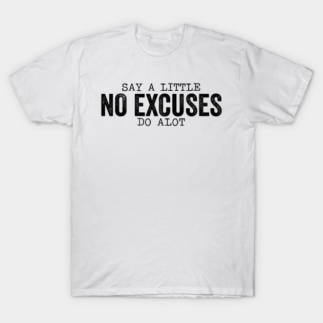 NF No Excuses T-Shirt by YDesigns